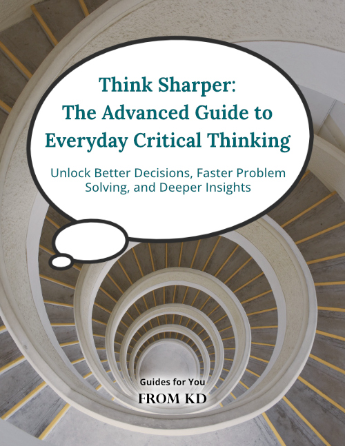 Product image of the cover of Think Sharper: The Advanced Guide to Everyday Critical Thinking - a PDF digital download - advanced critical thinking guide