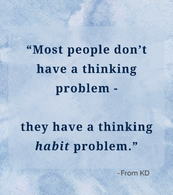 Why clear thinking is hard - thinking habit quote - From KD