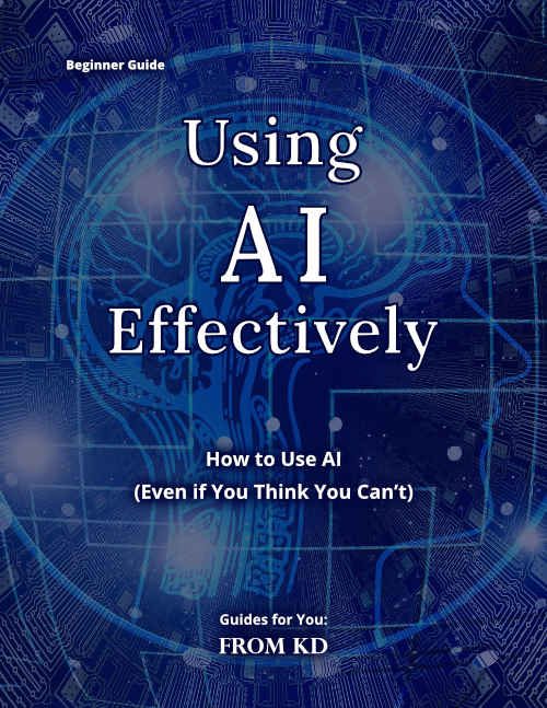 Image of the cover of From KD's "Using AI Effectively" beginner guide: an ai beginner guide for new users