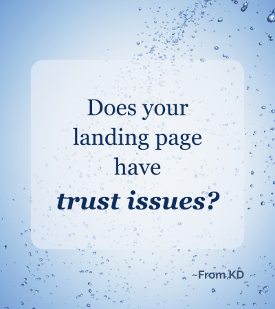 "Does your landing page have trust issues?" - quote image for From KD article.
